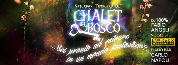 Chalet nel Bosco Discoteca Roma Sabato 1 Febbraio Foto